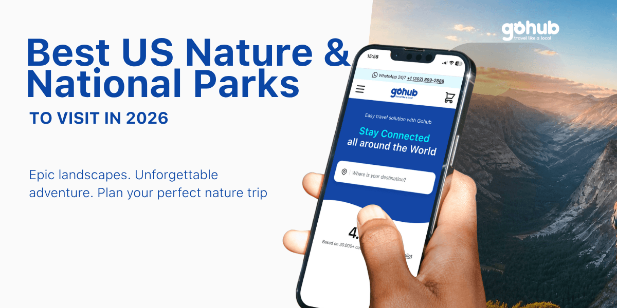 Best US Nature & National Parks Destinations in 2026: Where to Go, When to Visit & Travel Tips