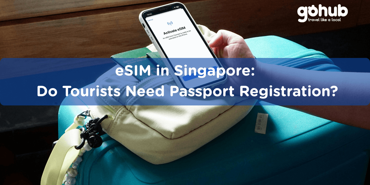 Do You Need Passport Registration or a Local Phone Number to Use an eSIM in Singapore?