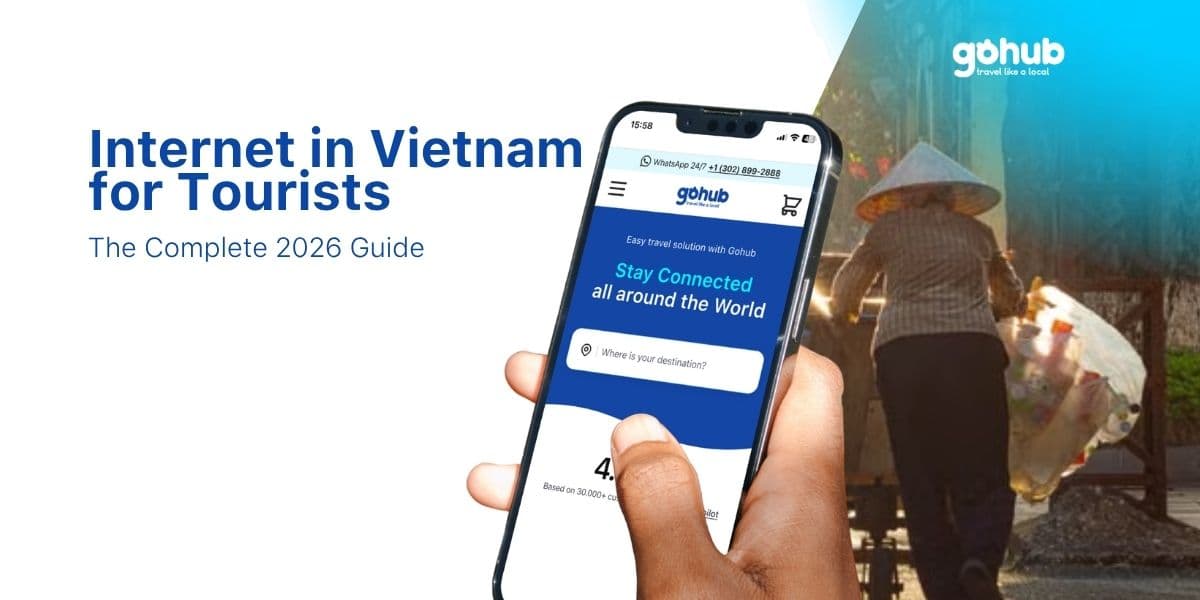 Internet in Vietnam for Tourists: The Complete 2026 Guide