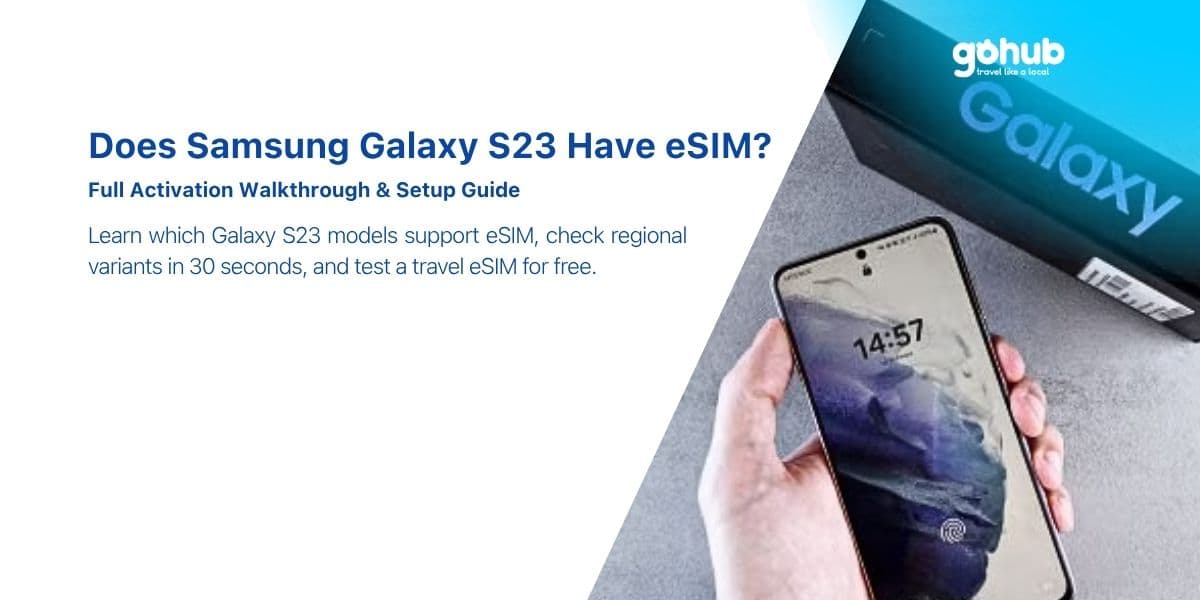 Does Samsung Galaxy S23 Have eSIM? Full Activation Walkthrough