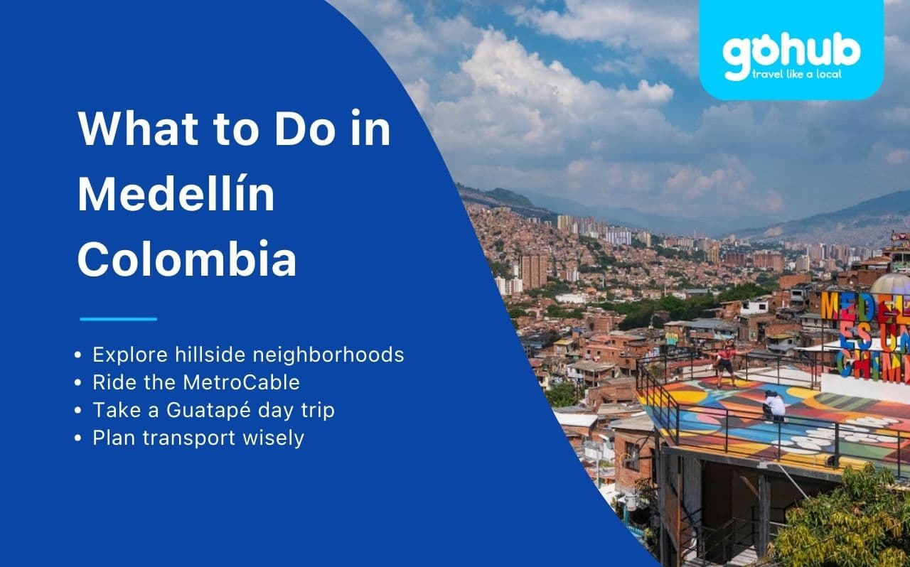What to Do in Medellín: A Practical Guide for First-Time Travelers