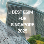 Best eSIM for Singapore 2025