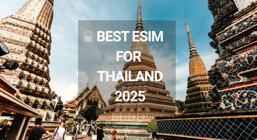 Best eSIM for Thailand 2025