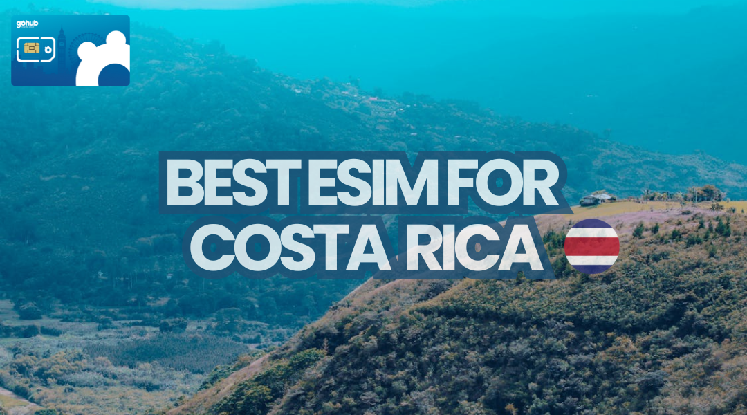 Best eSim for Costa Rica 2025