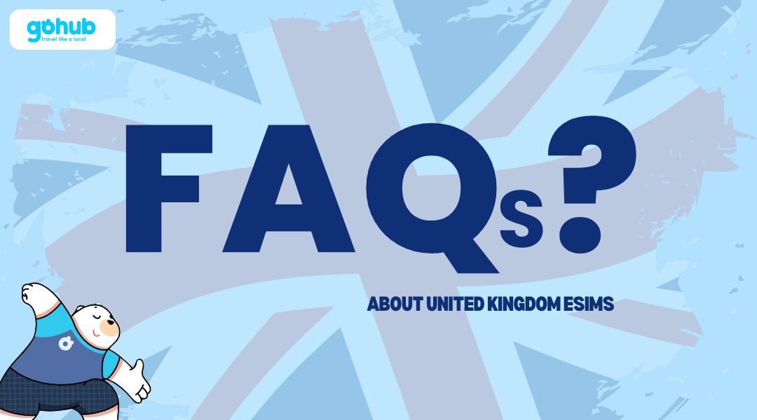 FAQs about united kingdom esims