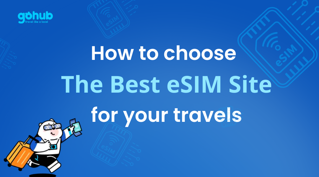 How to Choose the Best eSIM Site for Your Travels