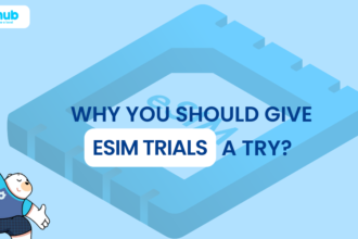 Why You Should Give Free eSIM Trials a Try