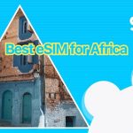 Best eSIM for Africa - gohub esim travel guide