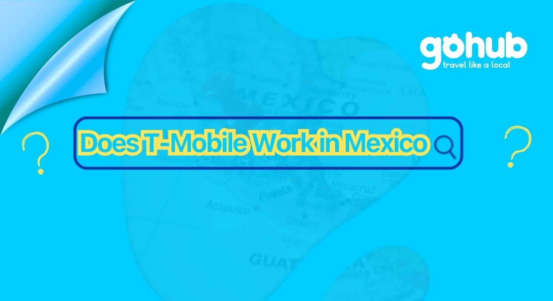 Does T-Mobile Work in Mexico