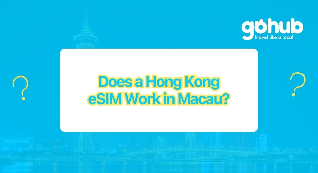 Does a Hong Kong eSIM Work in Macau