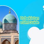Uzbekistan eSIM Guide