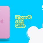 iPhone 16 eSIM Guide